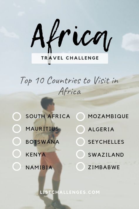 Travel Challenge, Visit Africa, African Travel, Africa Destinations, Countries To Visit, Travel Checklist, Top Travel Destinations, Destination Voyage, Travel List