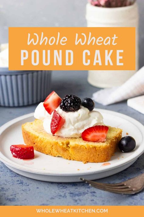 This whole wheat pound cake has the most tender, melt in your mouth texture. It is so good served with a big pile of whipped cream and fresh berries. Whole Wheat Cake Recipe, Wheat Cake Recipe, Wheat Flour Recipes, Stabilized Whipped Cream, Cheesecake Toppings, Pound Cake Recipe, Fruit Toppings, Lemon Pound Cake, Pastry Flour