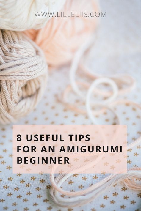 8 useful tips for an amigurumi beginner | Learn from the maker | lilleliis Amigurumi Beginner, Amigurumi Tips, Beginner Amigurumi, Small Knitting Projects, Crochet Hack, Toy Making, Animal Knitting Patterns, Crochet Stitches Free, Simple Toys