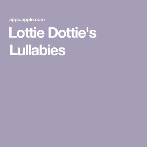 ‎Lottie Dottie's Lullabies Calm Songs, Calming Songs, Lottie Dottie, Fall Asleep, To Sleep, Helping Kids, How To Fall Asleep, Sleep, Songs