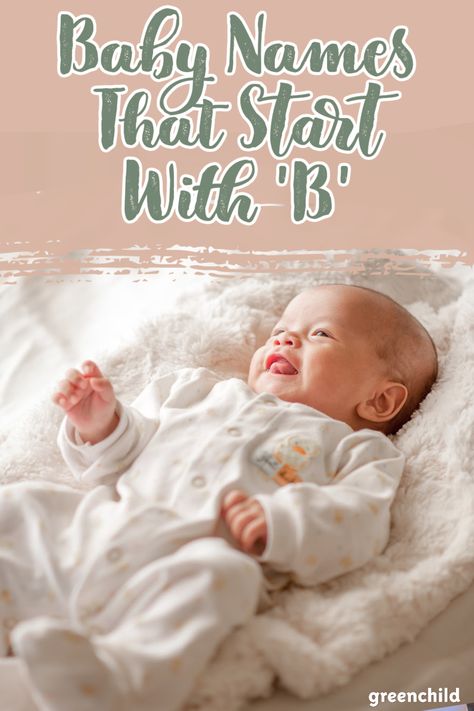 If you have a B baby name in mind, lucky for you we rounded up some beautiful B names that are memorable, meaningful and could just possibly be the perfect fit. B Baby Names, Twin Names, B Names, Old English Words, Unisex Baby Names, Names For Boys, The Letter B, 1st Birthday Photoshoot