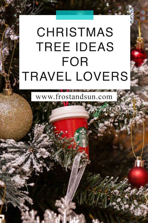 Christmas Tree Travel Theme, Travel Tree Christmas, Travel Christmas Tree, Themed Christmas Tree Ideas, Travel Gift Basket, Travel Theme Decor, Christmas Tree With Ornaments, Themed Christmas Tree, Travel Ornament