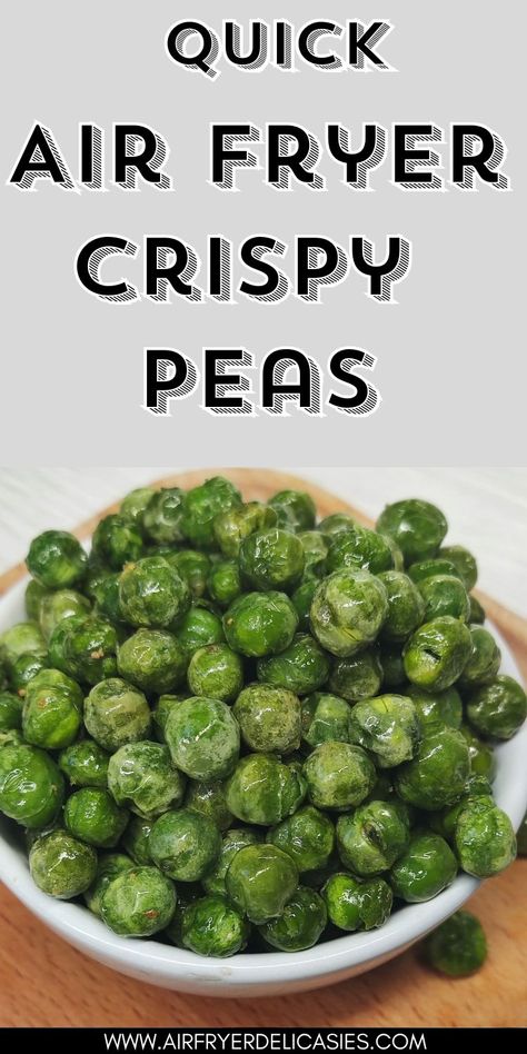 Air Fryer Crispy Peas Recipe: Snack Perfection Air Fryer Peas, Peas In Air Fryer, Crispy Edamame, Peas Recipe, Healthy Snacking, Pea Recipes, Easy Air Fryer, Green Peas, Frozen Peas