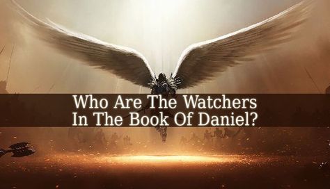 Who Are The Watchers In The Book Of Daniel? - to answer this question, we have to analyze the 3 verses of Daniel about the watchers (4:13, 4:17 and 4:23). Revelations End Times, Non Toxic Makeup Brands, Bible References, The Book Of Daniel, Mount Hermon, Organic Makeup Brands, Abraham And Sarah, Book Of Daniel, Book Of Enoch