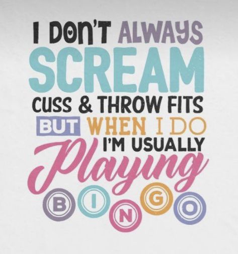 Senior Sayings, Funny Bingo Quotes, Bunco Sayings Funny, Bingo Sayings Funny, Bunco Shirts, Fun Bunco Themes, Bingo Meme, Bingo Quotes, Bingo Party