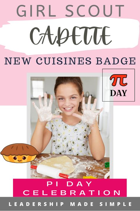 Girl Scout Cadette New Cuisines Badge Pi Day Celebration Cadette New Cuisine Badge Ideas, New Cuisines Cadette Badge, Girl Scout Cadette Meeting Ideas Fun, Cadette New Cuisine Badge, Cadette Girl Scout Badges, Girl Scout Cadette, Cadette Badges, Led Girls, Girl Scouts Cadettes