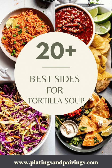 Chicken Tortilla Soup Toppings, Side Dish For Tortilla Soup, Tortilla Soup Sides Dishes, Taco Soup Sides Dishes, Sides For Taco Soup, What To Serve With Taco Soup, Side Dish For Enchiladas, Tortilla Taco, Mexican Tortilla Soup