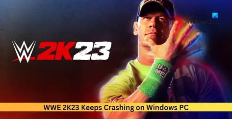 WWE 2K23 Keeps Crashing on Windows PC