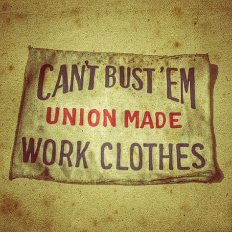 Union Made & Unbustable #typehunter #typeresearch #vintagebrand Union Poster, Union Workers, Strike Signs For Union Workers, Labor Union Slogans, Vintage Labor Union Posters, Labor Union, Trade Union, Metal Workers, United We Stand