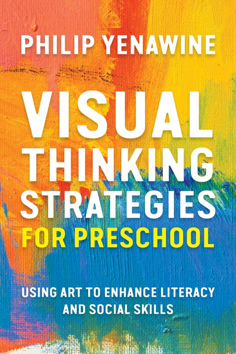 Visual Thinking Strategies for Preschool: Using Art to Enhance Literacy and Social Skills by Philip Yenawine Visual Thinking Strategies, Questioning Strategies, School Discipline, Thinking Strategies, Social Skills For Kids, Visual Literacy, Visual Strategy, Visual Thinking, Literacy Lessons