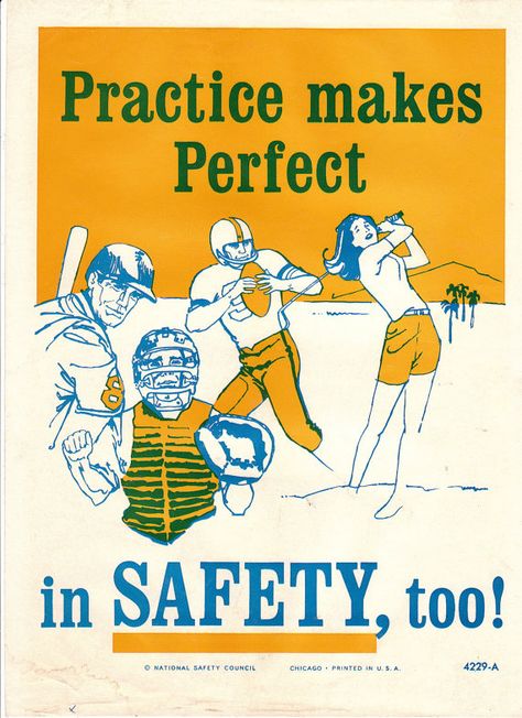 NSC: Practice Makes Perfect First Aesthetic, Safety Poster, National Safety, Chicago Print, Safety Posters, Industrial Safety, Practice Makes Perfect, Retro Advertising, Workplace Safety