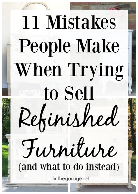 11 Mistakes people make when trying to sell refinished furniture - Girl in the Garage Restauration Hardware, Furniture Flipping Business, Refinished Furniture, Diy Furniture Renovation, Furniture Rehab, Furniture Repair, Furniture Renovation, Painting Furniture, Selling Furniture