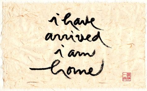 Thich Nhat Hanh Calligraphy, I Have Arrived, Thich Nhat Hanh Quotes, I Am Home, Take My Hand, Spiritual Yoga, Buddhist Quotes, Thich Nhat Hanh, Hand Embroidery Projects