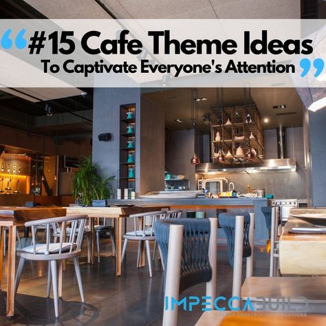 15 Cafe Theme Ideas to Captivate Everyone’s Attention Cafe Decor Idea, Different Cafe Concepts, Innovative Cafe Ideas, Idea Coffee Shop Cafe Design, Budget Friendly Cafe Interior Design, Cafe Themes Interior Design, Unique Cafe Theme Ideas, Industrial Theme Cafe, Unique Cafe Concept Ideas