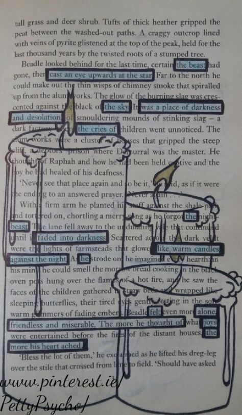 "The beast cast an eye upwards at the star. The sky was a place of darkness and desolation. The cries of the beast faded into darkness like warm candles against the night. He felt alone, friendless and miserable. The more he thought of joys the more his heart ached."-Black out poetry #blackoutpoetry Black Out Poetry Art Inspiration, Black Out Poems Art, Black Out Poetry Art Ideas, Found Poetry Art, Black Out Poetry Ideas, Blackout Poems Art, Black Out Poetry Art, Warm Candles, Blackout Book