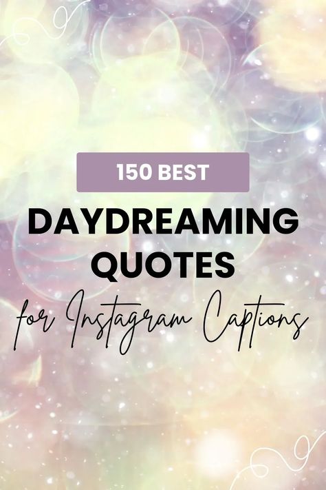 Get lost in the world of inspiration with our collection of 70 Best Daydream Quotes for Instagram Captions. These quotes are the ultimate guide to help you express what truly moves you, whether it's a daydream or a goal. Daydreaming Captions For Instagram, Day Dreaming Captions, Dreamer Captions For Instagram, Day Dreaming Quotes, Daydream Quotes, Dream Captions For Instagram, Daydreaming Quotes, Quotes For Instagram Captions, Dreamy Quotes