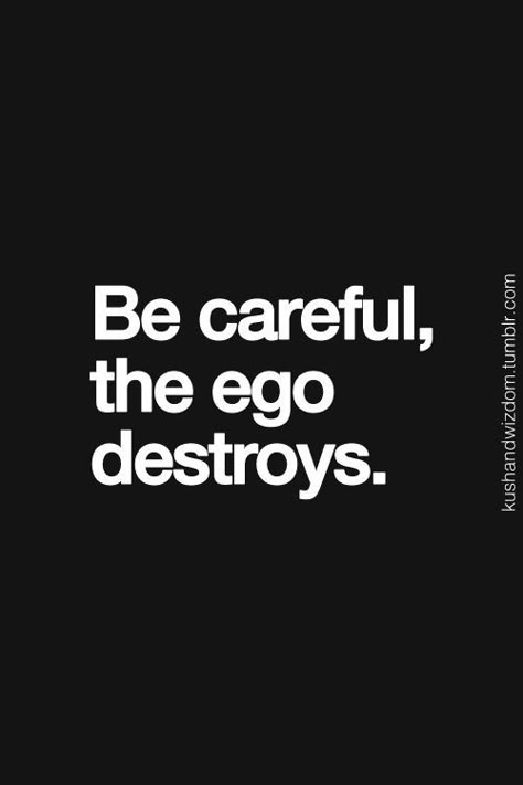 Be careful, the ego destroys. Humility Quotes, Eng Quotes, Ego Quotes, Work Tips, Christ Quotes, A Course In Miracles, Waheguru Ji, Eckhart Tolle, Deep Meaning