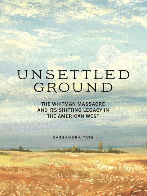 Washington State History, Walla Walla Washington, Myth Busted, Social Pressure, Walla Walla, Adventure Story, Thomas Jefferson, American West, Book Awards