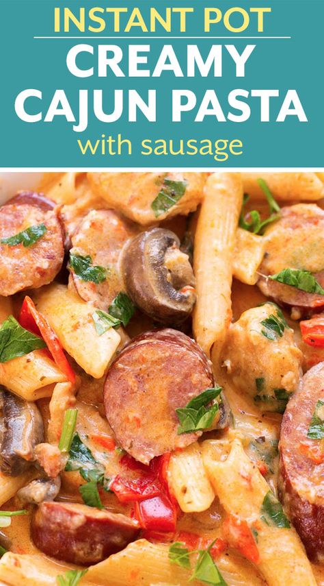 Instant Pot Creamy Cajun Pasta, Creamy Cajun Chicken Instant Pot, Andouille Sausage Recipes Instant Pot, Instant Pot Andouille Sausage Recipes, Sausage Fajita Pasta, Ninja Foodi Pasta Recipes, Instant Pot Cajun Chicken Pasta, Instant Pot Kielbasa Recipes, Tony Chachere Recipes