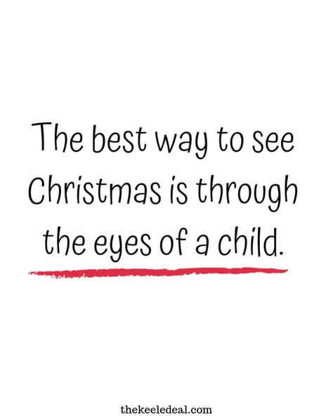 The Best way to see Christmas is through the eyes of a child #christmas #quote #christmasquote Christmas Is Almost Here Quotes, Christmas Through The Eyes Of A Child, Funny Christmas Quotes For Kids, Christmas Quotes Family For Kids, Christmas With Kids Quotes, Santa Quotes For Kids, Magic Of Christmas Quotes, Kids Christmas Quotes, Christmas Time Quotes