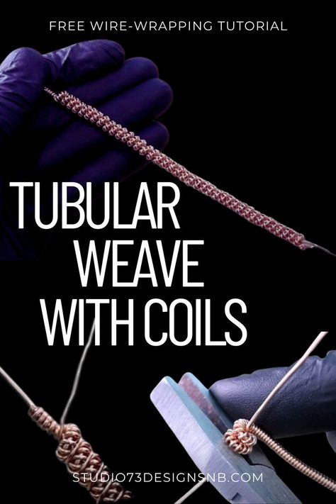 Creating a Tubular Weave Wire Wrapping with Coiled Coil