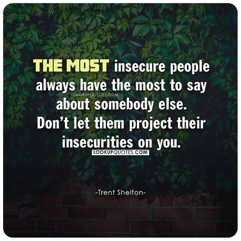 #trentshelton #quotes #insecure #people #haters Only Insecure People, Jealous Bitter People Quotes, Quotes On Insecure People, Instigator Quotes People, Overconfident People Quotes, Jeoulous People Quotes, Insecure Coworkers Quotes, Hippocritical People Quotes, Projecting Insecurities Quotes