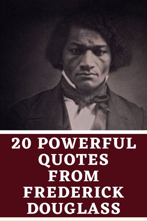 20 Powerful Quotes From Frederick Douglass Fredrick Douglas, Study 2023, Frederick Douglas, Frederick Douglass Quotes, Structured Teaching, Liberty Quotes, Ap Lang, Media Planner, Frederick Douglass