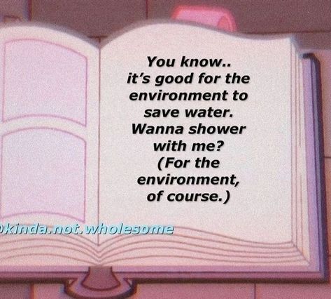 Shower Together, Saving Water, Inappropriate Thoughts, Anything For You, Have A Shower, Cute Messages, Love My Boyfriend, Dirty Mind, Cute Memes