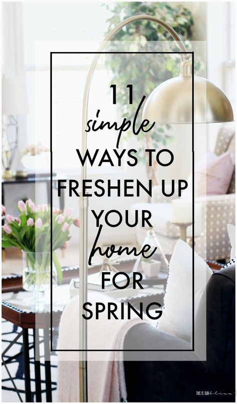 Spring Furniture Ideas, Fresh Decorating Ideas, Prepare For Spring, Spring Summer Home Decor Ideas, Decorating For Spring Living Room, Spring Table Settings Ideas Simple, Spring Decor Home, Ways To Refresh Your Home, Spring Home Decorations