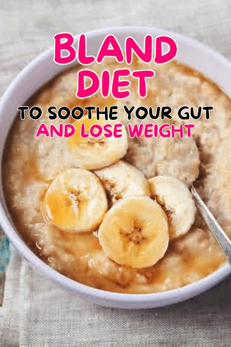 Uncover the Bland Diet's dual promise, prioritizing both gut wellness and weight steadiness. Embrace a regime that offers internal peace and external balance Bland Diet Meal Plan, Bland Food Diet Recipes, Bland Diet Dinner Recipes, Bland Chicken Recipes, Bland Diet Food List For Gallbladder, Bland Breakfast Ideas, Bland Diet Recipes For Upset Stomach, Meals For Sensitive Stomachs, Bland Food Diet