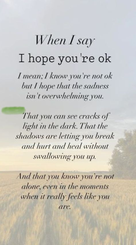 Healing Someone Quotes, You Are Healing Quotes, Hope You're Doing Well Quotes, You're Different Quotes, Last Hope Quotes, Checking In On You Quotes, I Hope The Best For You Quotes, To Live Quotes, Inspirational Quotes When You’re Feeling Down