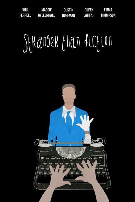 Stranger Than Fiction (2006) Will Ferell, Documentary Poster, Greatest Movies, Stranger Than Fiction, Dustin Hoffman, Best Movie Posters, Fiction Movies, Film Buff, Will Ferrell