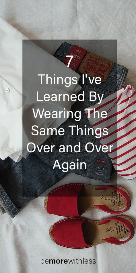 7 Things I've Learned By Wearing The Same Things Over And Over Again - Be More with Less Minimalist Color Outfit, Less Is More Fashion, What Em Wore Outfits, Frugal Aesthetic Outfits, Wear The Same Thing Every Day, How To Wear The Same Outfit Everyday, Minimalistic Outfit Women, Minimalist Look Outfits, Minimalism Style Outfits