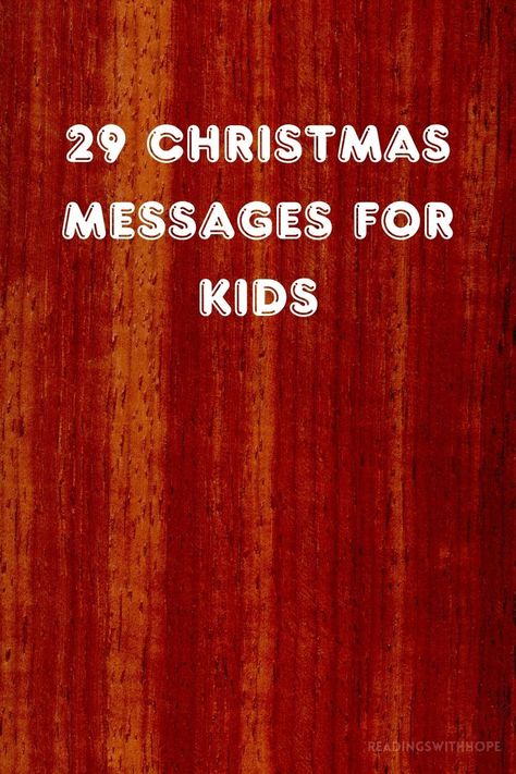 Delight children with 29 Christmas messages for kids that capture the joy and wonder of the holiday season. Perfect for making their celebrations special. Christmas Verses For Kids, Christmas Speeches For Church For Kids, Biblical Christmas Quotes, Christmas Massage, Christmas Quotes For Kids, Christmas Quotes Jesus, Xmas Messages, Biblical Christmas, Girl Christmas Card