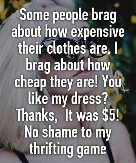 Bargain hunter. Thrifting Quotes, This Is Your Life, Whisper App, Totally Me, Whisper Confessions, Fashion Quotes, Whisper Quotes, Some People, True Stories