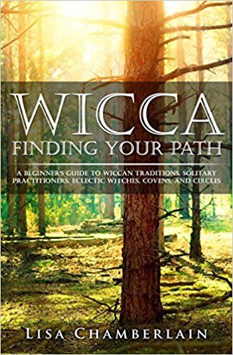 Wicca Finding Your Path: A Beginner's Guide to Wiccan Traditions, Solitary Practitioners, Eclectic Witches, Covens, and Circles (Practicing the Craft) (Volume 1): Lisa Chamberlain #affiliate Wiccan Traditions, Samhain Traditions, Finding Your Path, Wicca For Beginners, Witch Coven, Wiccan Witch, Eclectic Witch, Modern Witch, Spiritual Practices