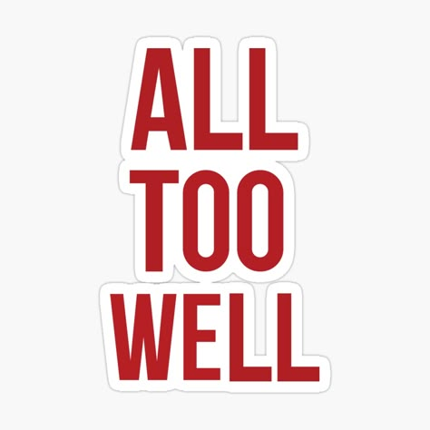 All Too Well Sticker, All To Well, Taylor Swift Stickers, Red Album, Tumblr Stickers, All Too Well, Phone Stickers, Red Taylor, Taylor Swift Album