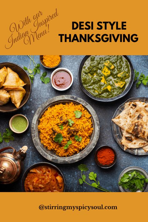 How to cook a Thanksgiving meal with an Indian Inspired menu? - stirringmyspicysoul Desi Thanksgiving Recipes, Indian Thanksgiving Recipes, Authentic Rice, Indian Thanksgiving, Thanksgiving Menus, Indian Food Restaurant, Indian Catering, Learn Cooking, Traditional Thanksgiving Dinner