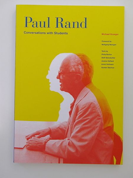 Paul Rand: Conversations with Students | Paul Rand: Modernist Master 1914-1996 Paul Rand, Local Library, Arizona State University, Arizona State, Magazine Layout, S Word, Editorial Design, State University, Book Covers