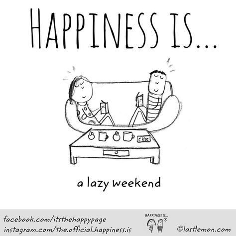 Instagram post by Happiness Is. • Oct 23, 2018 at 2:48pm UTC Good Day Wishes, Comics Illustration, Weekend Quotes, Lazy Weekend, Facebook Quotes, Nice Photos, Happiness Project, Cute Quotes For Life, Sweet Quotes