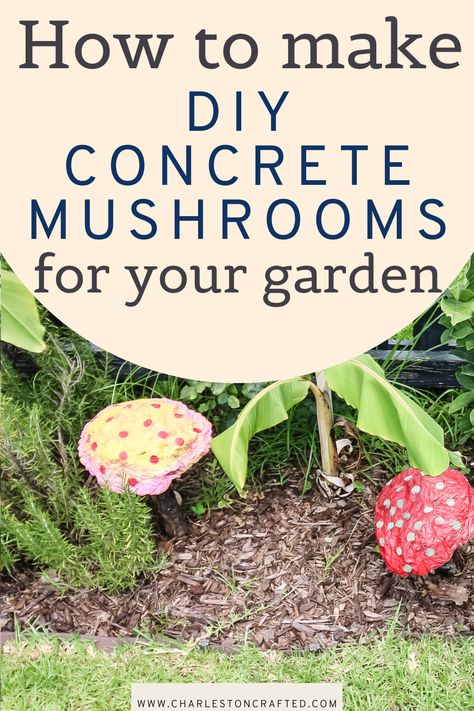 How to make DIY concrete mushrooms - Charleston Crafted Diy Outdoor Yard Decor, Concrete Mushrooms Diy Yard Art, Concrete Mushrooms Diy, Diy Garden Statue, Mushroom Crafts Diy, Trash Crafts, Cement Mushrooms, Concrete Mushrooms, Concrete Molds Diy