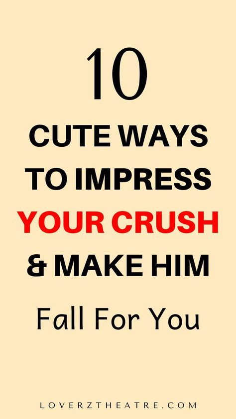 10 cute ways to impress your crush and make him fall for you Early Relationship Advice, Classic Love Quotes, Early Relationship, Fun Activities For Couples, Goals For Couples, Power Of Love Quotes, Activities For Friends, February Vision Board, Impress Your Crush