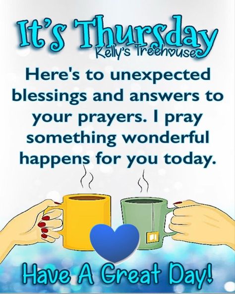 Thursday Wishes, Thursday Love, Monday Morning Wishes, Blessed Thursday, Its Thursday, Thursday Prayer, Thursday Morning Quotes, Unexpected Blessings, Thursday Greetings