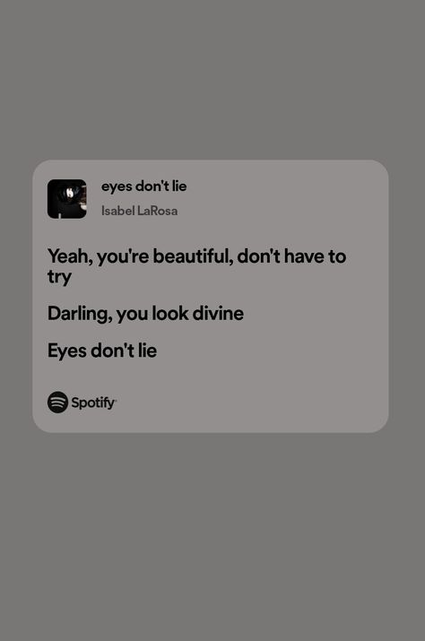 Favorite Isabel Larosa Lyrics, Eyes Dont Lie Song, Eyes Dont Lie Isabel Larosa, Isabel Larosa, Story Lyrics, Songs That Describe Me, Lily Potter, Friend Birthday Quotes, Bestest Friend Quotes