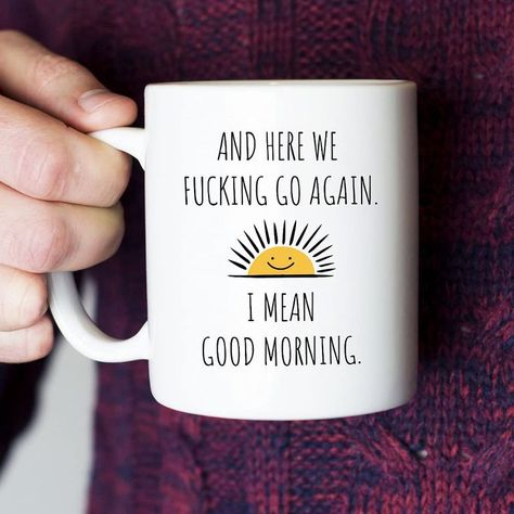 I Mean Good Morning, Coffee Mug Quotes, White Elephant Gifts Exchange, Cocoa Chocolate, Good Morning Funny, Best Gifts For Mom, Sarcastic Gifts, Cheap Christmas, Morning Humor