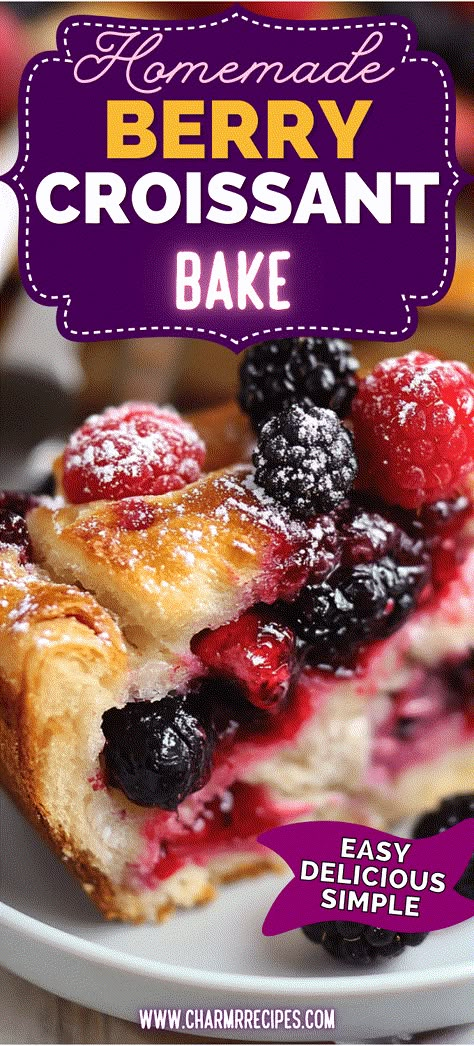 BERRY CROISSANT BAKE Berry Croissant Breakfast Bake Easy, Brunch Recipes With Fruit, Croissant Berry Breakfast Casserole, Strawberry Brunch Recipes, Chocolate Croissant Breakfast Bake, Breakfast Croissant Bake, Cressant Breakfast Ideas, Berry Croissant Bake, Berry Croissant Breakfast Bake