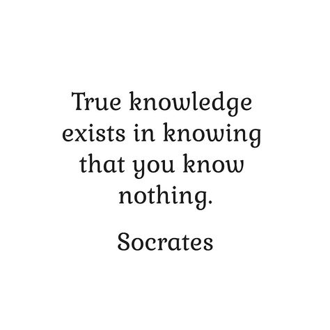 True knowledge exists in knowing that you know nothing - Socrates  #redbubble   #girlboss #feminist #feminism  #womensday  #quotes #powerful #wisdom #awesome #metoo #grlpwr #girlpower Intellectual Quotes Deep, Quotes Aristotle, Intellectual Quotes, Plato Quotes, Quotes Greek, Socrates Quotes, Quotes Canvas, Quotes Powerful, Greek Philosophy