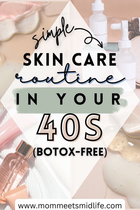 simple skincare routine in your 40s botox free Skincare Routine Age 40, Skin Care In 40s, 40 Plus Skin Care Routine, Anti Aging Night Routine, Skin Routine For Wrinkles, 40 Skin Care Over 40, Face Regimen For 40s, Skincare Routine Aging Skin, All Natural Anti Aging Skin Care