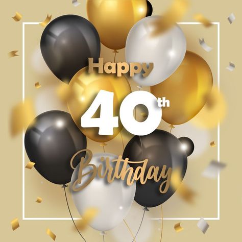 40th Birthday Images, Happy Birthday 40, Happy Birthday Image, Happy 39 Birthday, 40th Birthday Wishes, 40th Birthday Balloons, Bunch Of Balloons, Happy Birthday Minions, Birthday Morning