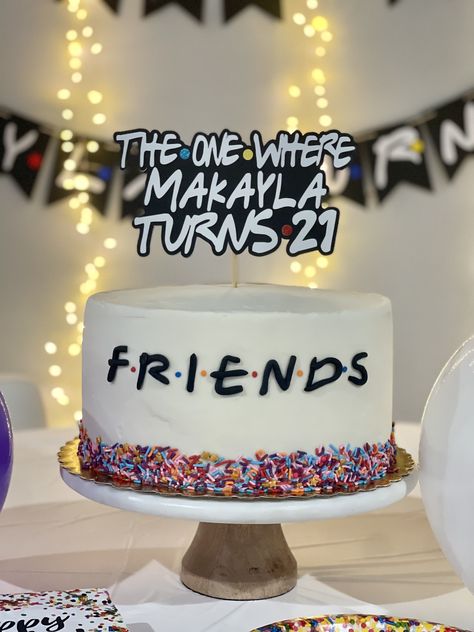 21st Birthday Cake For Best Friend, Friends Themed Cakes, 23 Theme Birthday Party, Friends Birthday Cake Simple, Friends Birthday Party Theme Cake, Unique 21st Birthday Cake, Birthday Party Friends Theme, Friends Theme Birthday Cake, Friends Cake Birthdays